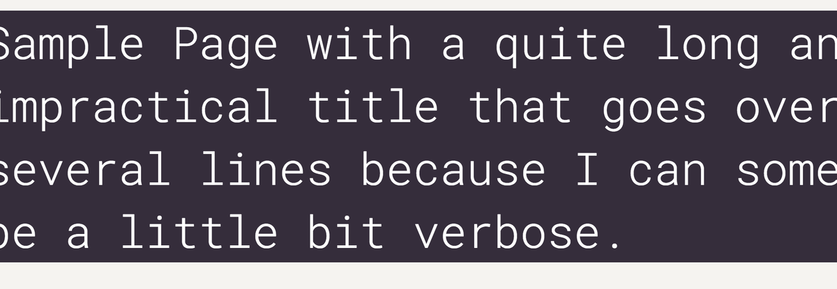 Screen shot of a page tittle that goes over several lines to test a heading layout 